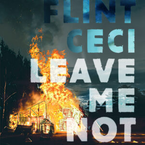 Cover of Leave Me Not Alone showing a burning farm building