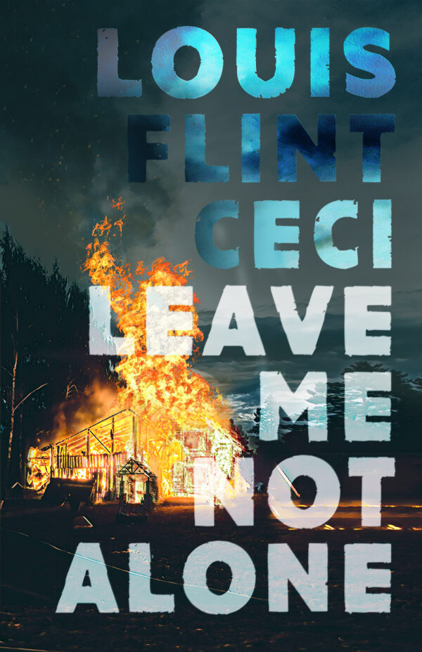 Cover of Leave Me Not Alone showing a burning farm building